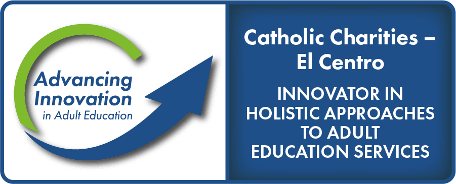 Advancing Innovation in Adult Education: Catholic Charities – El Centro